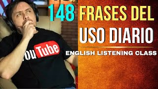 148 FRASES en Inglés que vas a necesitar todos los días  ENGLISH LISTENING CLASS [upl. by Nightingale]