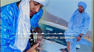 Aymane Tartit  Akaline azawadin  Music audio [upl. by Dalton]