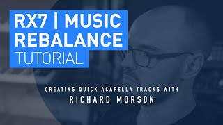 iZotope RX7  How To Remix Any Track  Song With Music Rebalance Tutorial [upl. by Kassab]