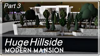 Huge Hillside Private Modern Mansion  Speedbuild Part 34  ROBLOX BLOXBURG [upl. by Airual]