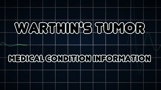 Warthins tumor Medical Condition [upl. by Sanger850]