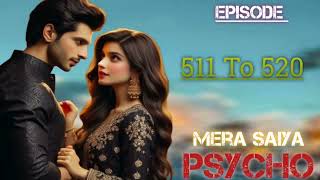 Ep 511To520 Mera Saiya PsychoPocket Fm StoryAudio BooksHindiStoryf8y [upl. by Helman]