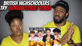 🇬🇧🇰🇷 American Couple Reacts quotBritish Highschoolers try REAL Korean Street Toast in Koreaquot [upl. by Annai448]