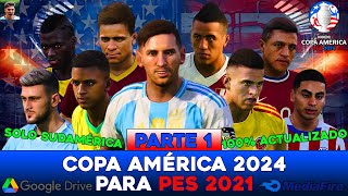 COPA AMÉRICA 2024 ACTUALIZADA PES 2021  SOLO SUDAMÉRICA  OPTION FILE GRATUITO [upl. by Baillieu]