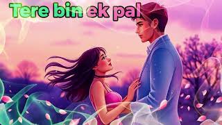 Tere bin ek pal  COVER SONG BY AI [upl. by Bernj102]