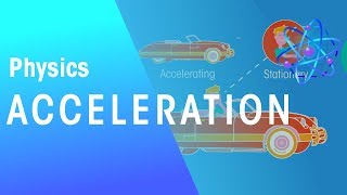 Acceleration  Forces amp Motion  Physics  FuseSchool [upl. by Nidorf]