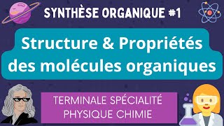 Structure et Propriétés des Molécules Organiques  Stratégies en Synthèse 1  Spé Physique Chimie [upl. by Elisabet]