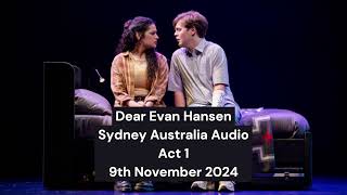 Dear Evan Hansen Sydney  Audio Recording Act 1 [upl. by Henley835]