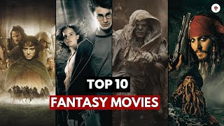 Fantasy Movies Top 10 Must See Fantasy Movies of All Time [upl. by Leilah237]