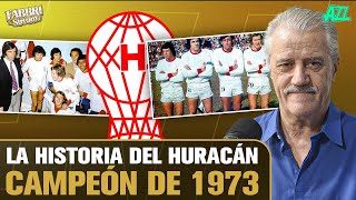 LA HISTORIA DEL HURACÁN DE MENOTTI Y EL CAMPEONATO DE 1973  FABBRI STREAM [upl. by Nidak]