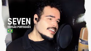 SEVEN  JUNG KOOK versão português  Fagner Matos CoverLetra [upl. by Orimisac]