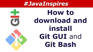 How To Download And Install Git GUI and Git Bash In Windows  Java Inspires [upl. by Northway]