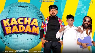 Kacha Badam Official Video Arun Asija Ft Rajkumar  Deepak Prajapati  Kacha Badam New Version [upl. by Suiramad721]