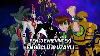 BEN 10 GÜÇ SIRALAMASI  EN GÜÇLÜ 10 UZAYLI [upl. by Joana]