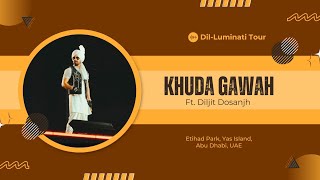 Khuda Gawah ft Diljit Dosanjh  DilLuminati Tour 2024  Etihad Park Yas Island Abu Dhabi UAE [upl. by Greenleaf24]