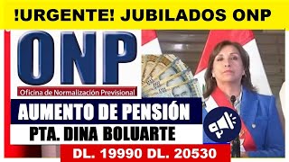 ONP AUMENTO DE PENSIÓN MÍNIMA EN CUANTO TIEMPO IGUALARÍA AL SUELDO MÍNIMO JUBILADO5 ONP [upl. by Coffin]