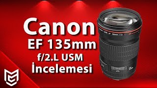 Canon EF 135mm f2L USM Lens İncelemesi 📸 [upl. by Laurette]