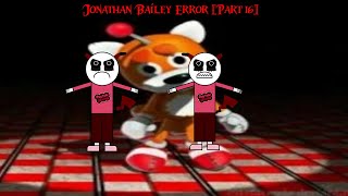 Jonathan Bailey Error Part 16 Thanksgaving Special [upl. by Sokul]