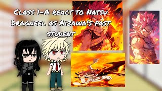 BNHA react to Fairy Tail as Aizawas past students Natsu Dragneel《BNHA x Fairy tail AU》 [upl. by Ornie]