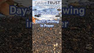 Day 17 Growing in Prayer [upl. by Enale]