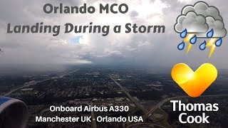 Landing at Orlando MCO During a Storm  Onboard Thomas Cook A330  Manchester to Orlando Flight [upl. by Grim]