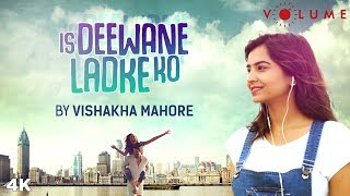 Is Deewane Ladke Ko Song Cover By Vishakha Mahore  Alka Yagnik Aamir Khan  Bollywood Cover Songs [upl. by Zoara]