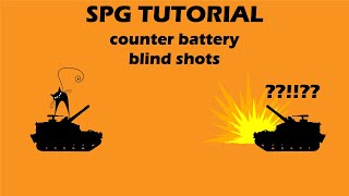 World of Tanks SPG  artillery tutorial  Counter battery and blind shots [upl. by Nylrahs]