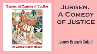 Jurgen A Comedy of Justice Audiobook by James Branch Cabell  Audiobooks Youtube Free [upl. by Rotberg]