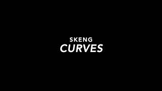 Skeng  Curves Slowed [upl. by Ynnej]