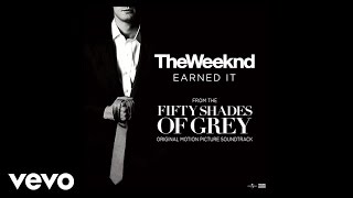 The Weeknd  Earned It from Fifty Shades Of Grey Official Lyric Video [upl. by Aydiv779]