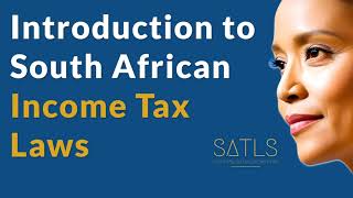 Introduction to South African Income Tax Laws [upl. by Aruam737]