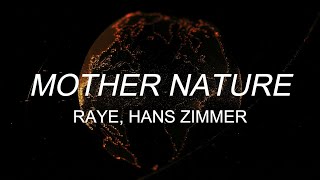 RAYE Hans Zimmer  Mother Nature lyrics [upl. by Ahsihat]