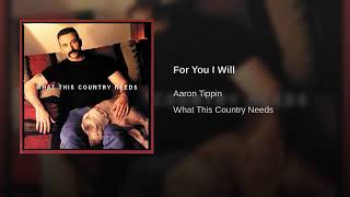 For You I Will By Aaron Tippin [upl. by Elleiad]