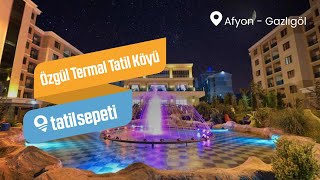 TatilSepeti  Özgül Termal Tatil Köyü [upl. by Carbone]