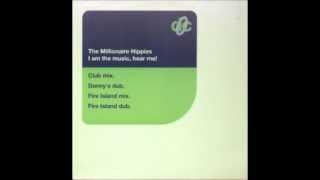 The Millionaire Hippies  I Am The Music Hear Me Fire Island Mix [upl. by Rettig]