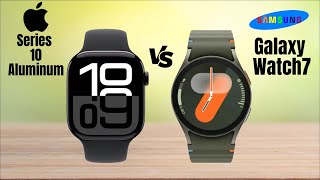 Apple Watch Series 10 Aluminum Vs Samsung Galaxy Watch7 [upl. by Bette-Ann753]