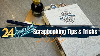 24 AMAZING Scrapbooking Tips and Tricks for 2024 [upl. by Novled]