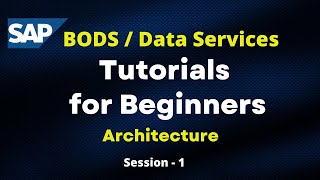 SAP BODS  DataService Tutorials for Beginners  BODS Architecture  SAP BODS Training Overview 1 [upl. by Hceicjow871]