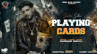 PLAYING CARDS  Full Official Video  Sardar Sidhu  Red Eye Music Originals [upl. by Odnomar340]