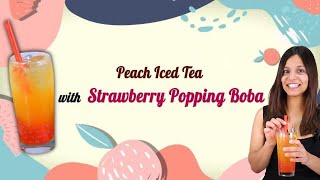 How To Make Peach Iced Tea with POPPING BOBA  Tea Zone Popping Pearls [upl. by Adyl]