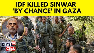 Israeli Forces Admit To Killing Hamass Top Leader Yahya Sinwar In Gazas Rafah City  News18  N18G [upl. by Michaud]