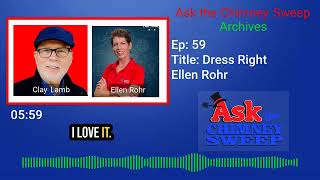 Ask the Chimney Sweep Ep 39  Dressed Right  Ellen Rohr [upl. by Toh]