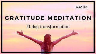 Gratitude Meditation ❤️️ 21 Day Transformation ❤️️ 432 HZ [upl. by Janicki]