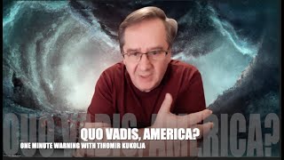 Quo Vadis America  Tihomir Kukolja [upl. by Legnaleugim]