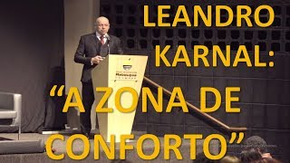 LEANDRO KARNAL quotA ZONA DE CONFORTOquot [upl. by Altis418]