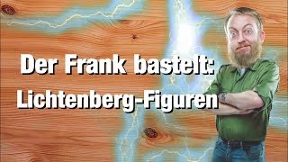 Der Frank bastelt Lichtenberg Figuren mit dem Mikrowellen Transformator [upl. by Delmor352]