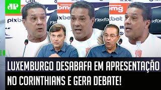 quotGente o Luxemburgo NÃOquot DESABAFO de Luxa em APRESENTAÇÃO no Corinthians GERA DEBATE [upl. by Baillie]