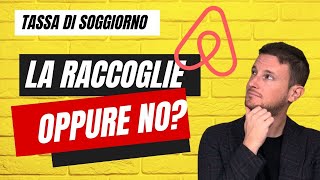 Airbnb raccoglie oppure no la tassa di soggiorno facciamo chiarezza [upl. by Nniroc]