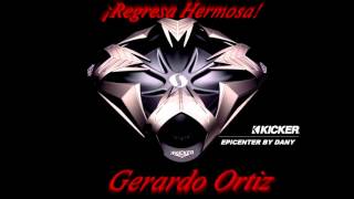 Regresa Hermosa Gerardo Ortiz Epicenter Bass HD [upl. by Neelyt]