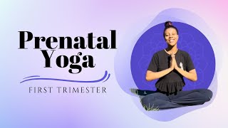 Prenatal Yoga  First Trimester [upl. by Wenn]